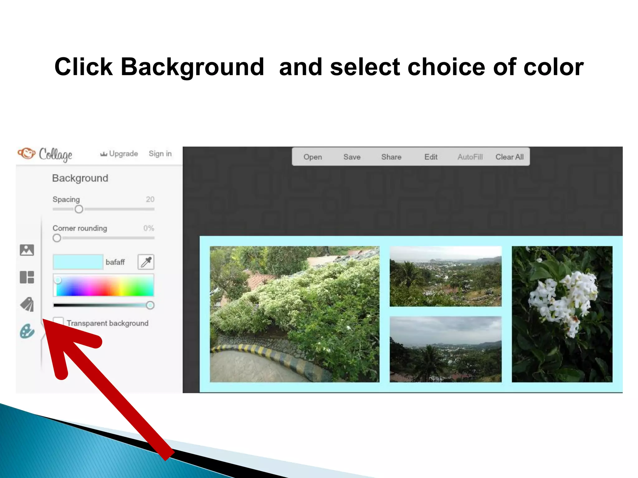 Click Background and select choice of color
 