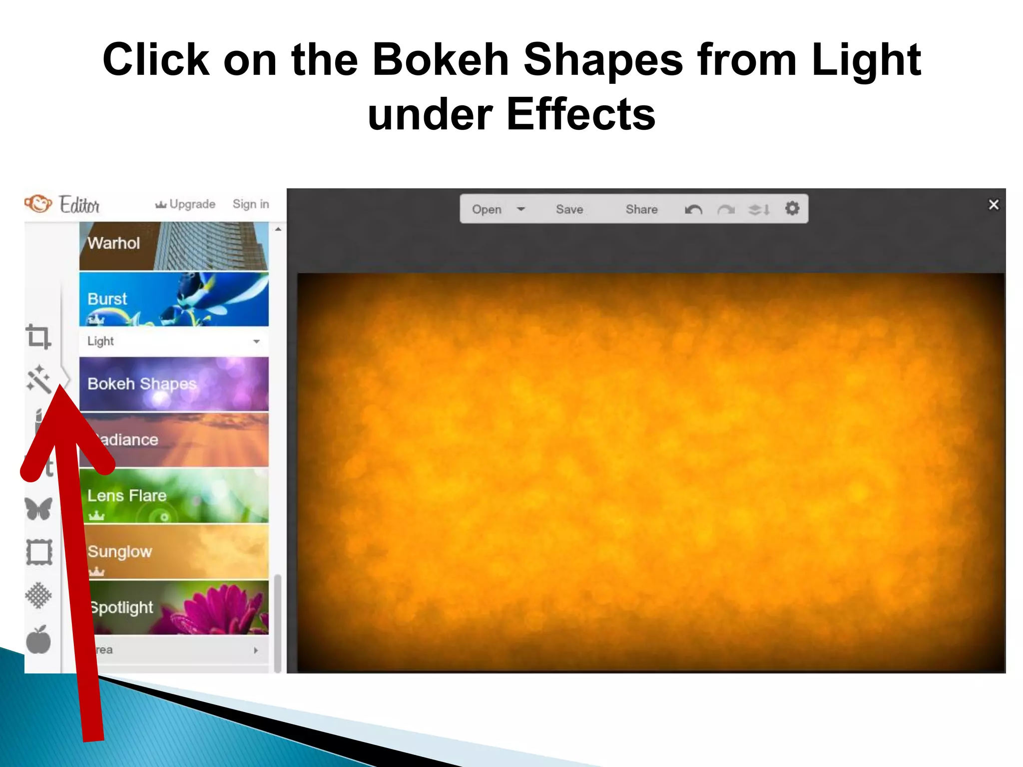 Click on the Bokeh Shapes from Light
under Effects
 