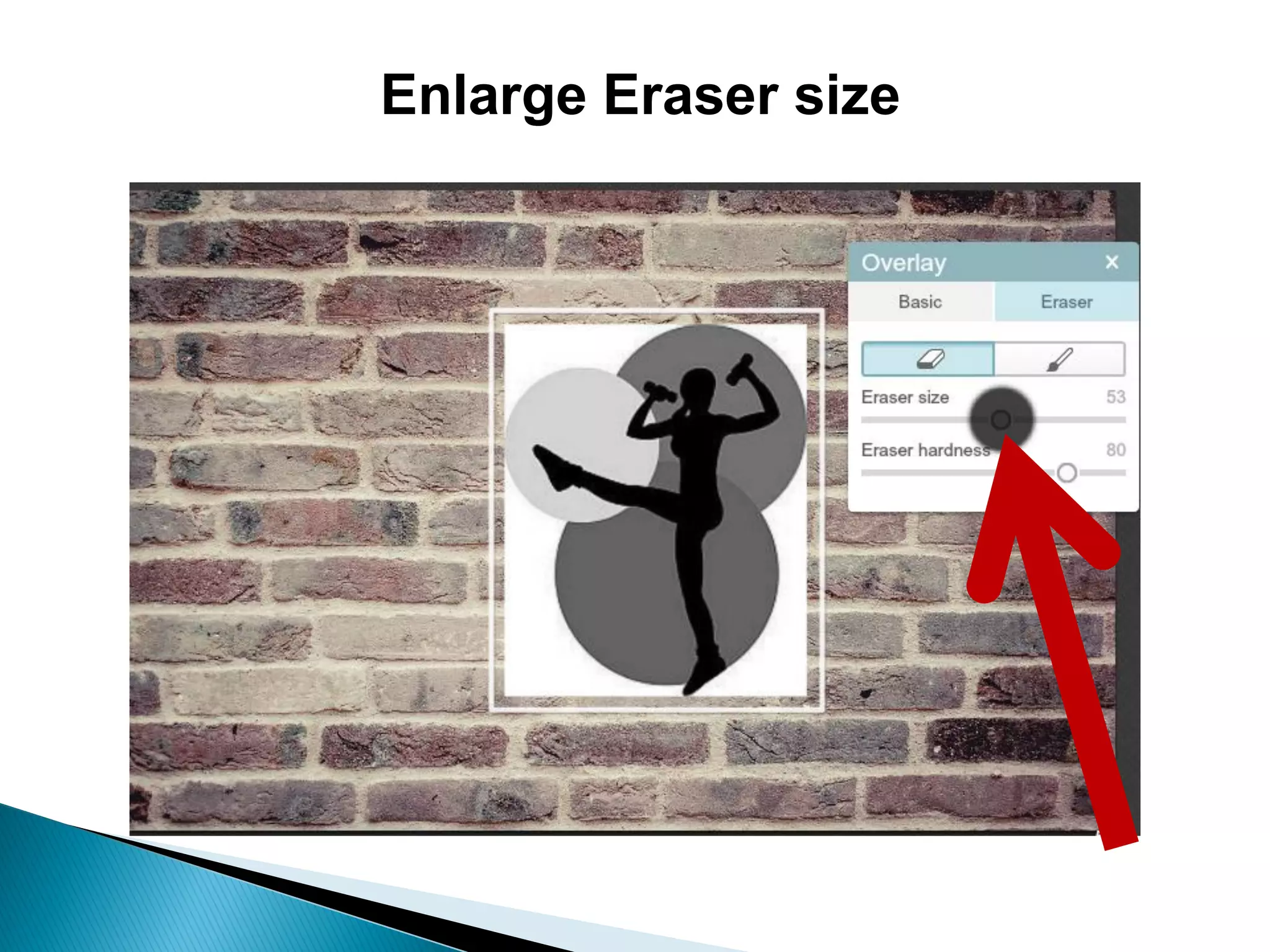 Enlarge Eraser size
 
