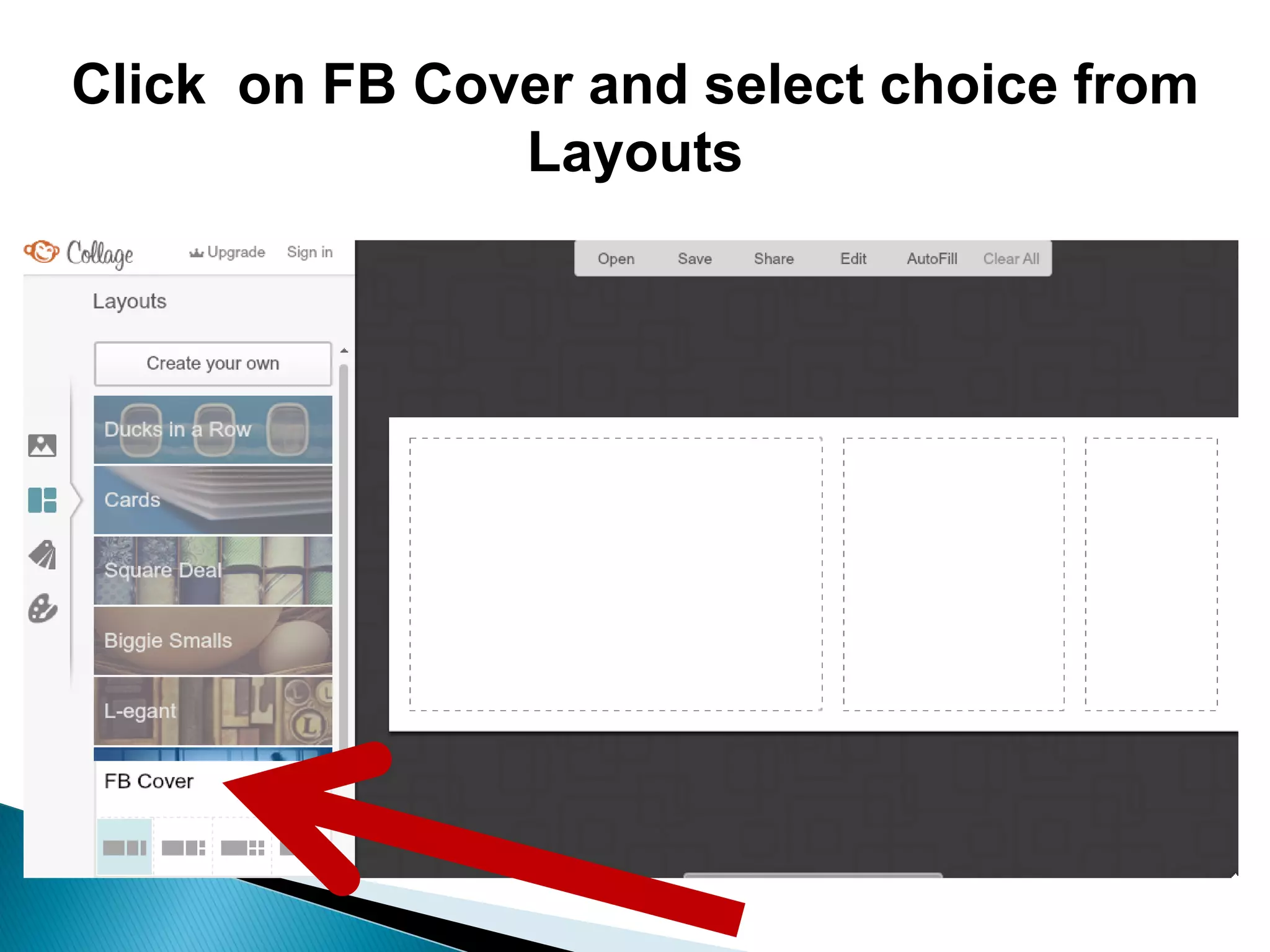 Click on FB Cover and select choice from
Layouts
 