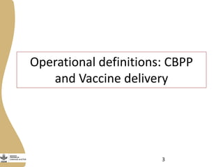 Delivery of the Contagious Bovine Pleuropneumonia Vaccine in Garissa, Northeastern Kenya