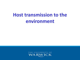 Host transmission to the
environment
 