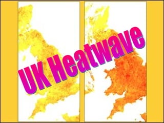 UK Heatwave 