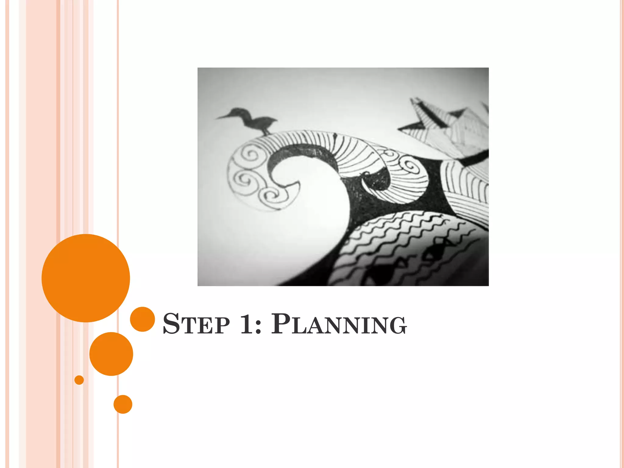 STEP 1: PLANNING
 