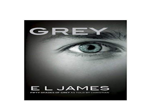((P.D.F))^^@@ E L James Grey Fifty Shades of Grey as Told by Christia…