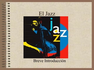El Jazz Breve Introducción 