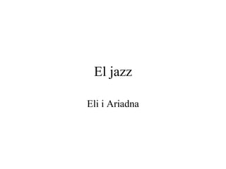 El jazz Eli i Ariadna 