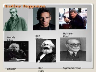 Judíos famosos Woody Allen Ben Stiller Harrison Ford Einstein Karl Marx Sigmund Freud 