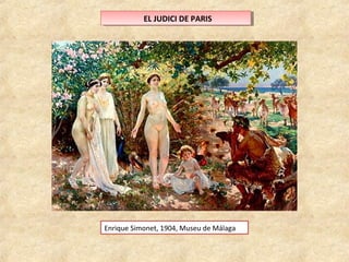 E ELL J JUUDDICICI ID DEE P PAARRISIS 
Enrique Simonet, 1904, Museu de Málaga 
 