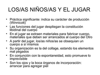 LOS/AS NIÑOS/AS Y EL JUGAR  ,[object Object],[object Object],[object Object],[object Object],[object Object],[object Object],[object Object]