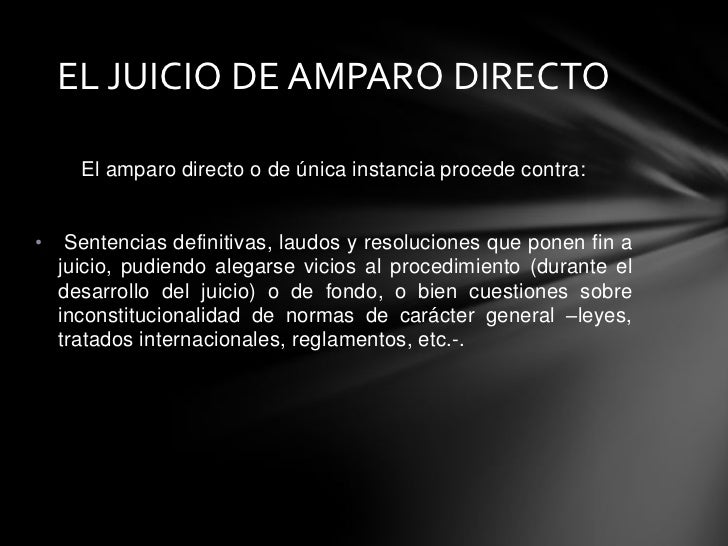 El juicio de amparo directo. El juicio de amparo directo.
