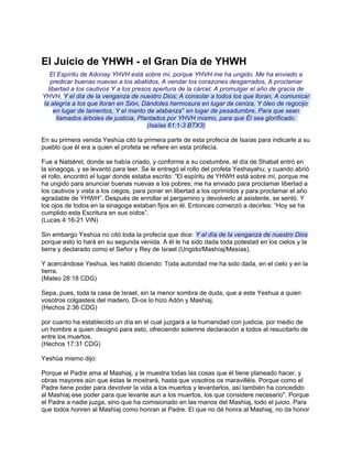 El Juicio de YHWH - el Gran Día de YHWH
   El Espíritu de Adonay YHVH está sobre mí, porque YHVH me ha ungido. Me ha envia...