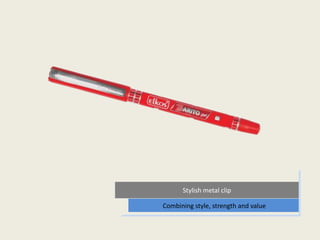 Stylish metal clip
Combining style, strength and value
 