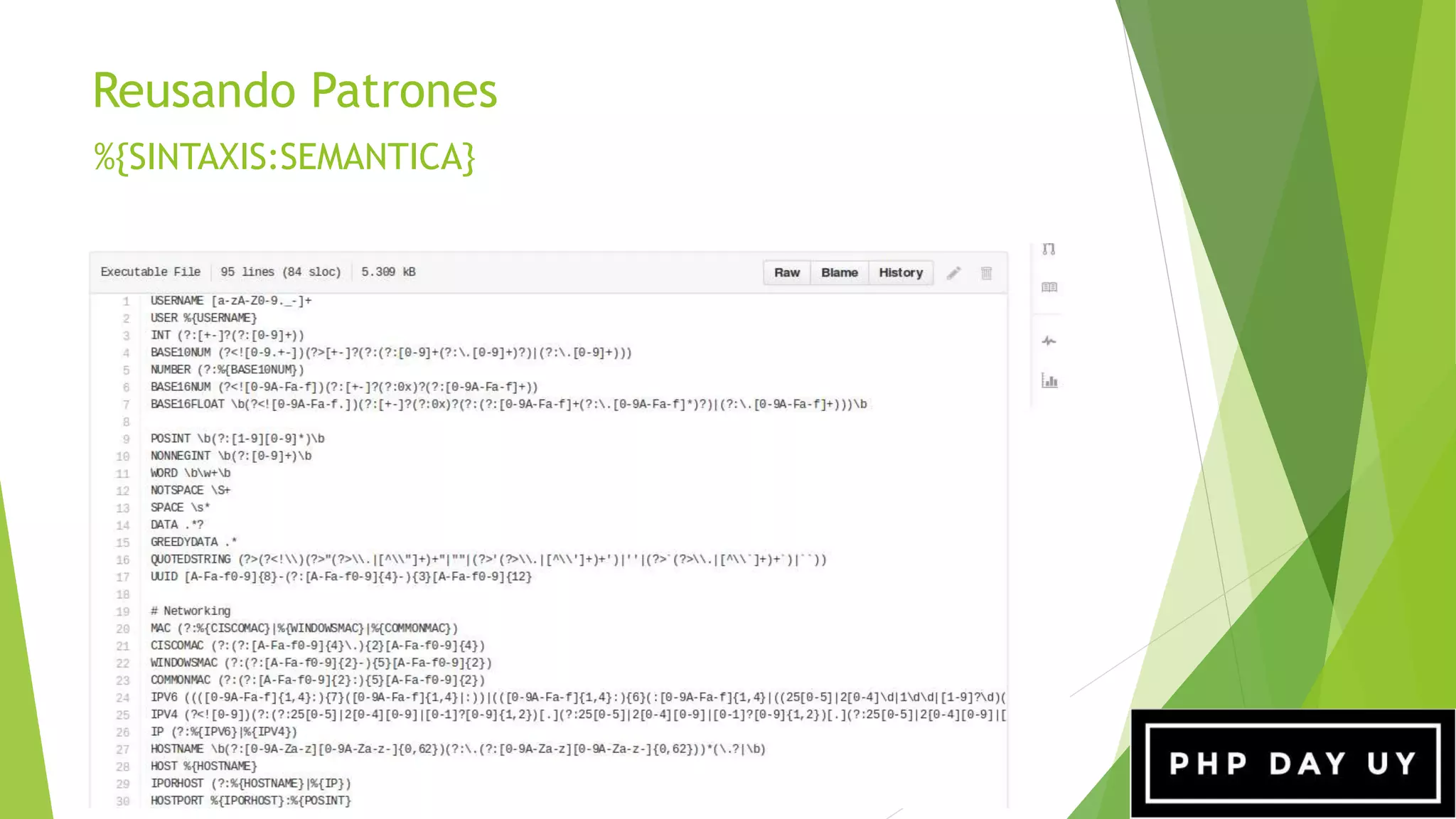 Reusando Patrones
%{SINTAXIS:SEMANTICA}
 