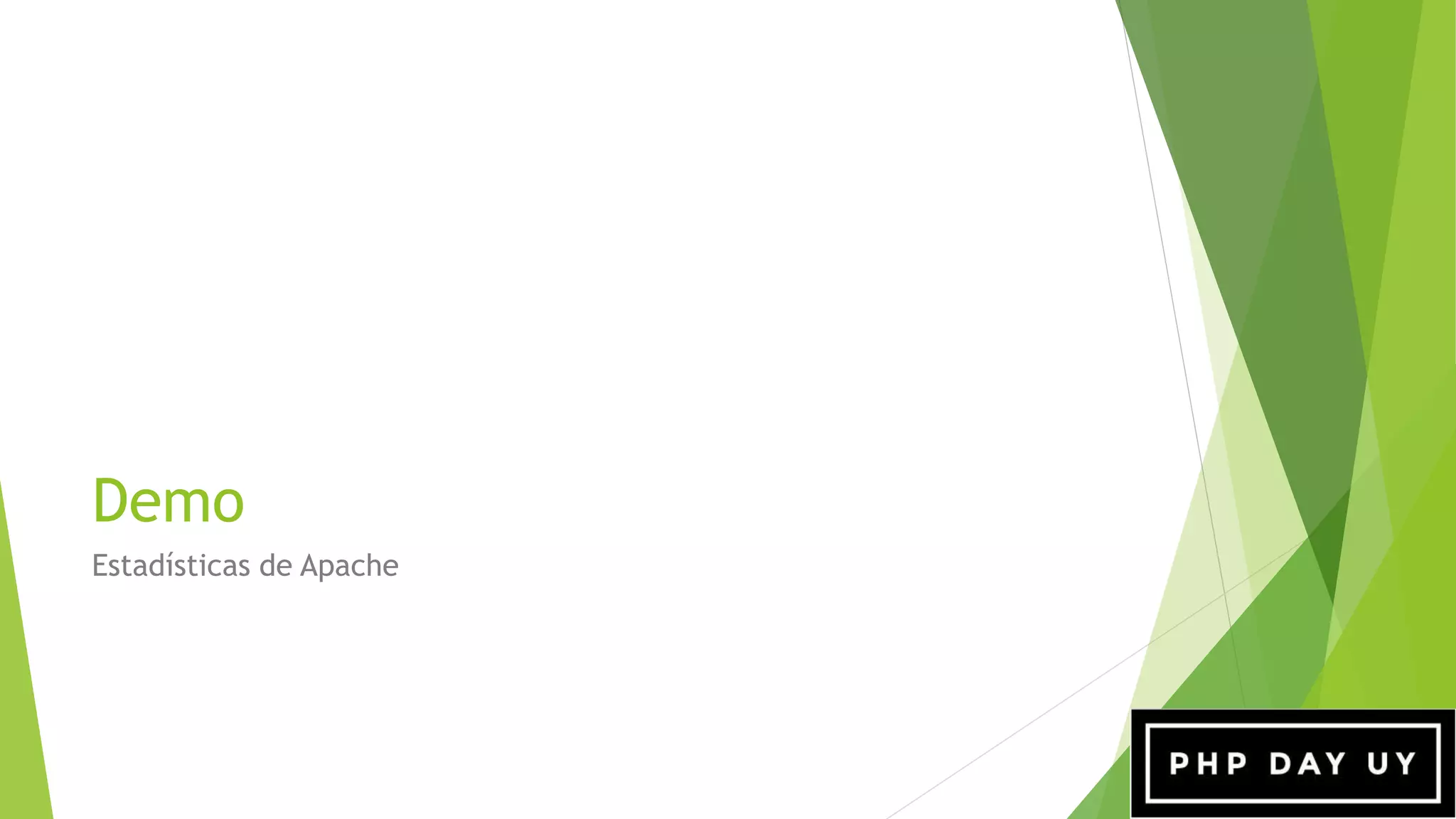 Demo
Estadísticas de Apache
 