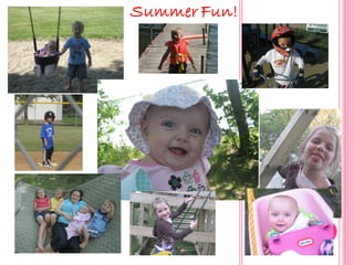 Summer Fun!
 