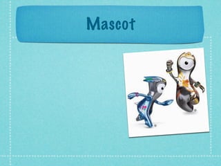 Mascot
 