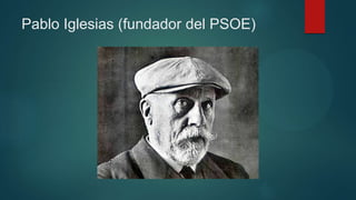 Pablo Iglesias (fundador del PSOE)
 