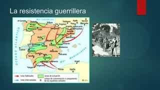 La resistencia guerrillera
 