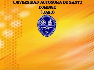 UNIVERSIDAD AUTONOMA DE SANTO DOMINGO(UASD) 