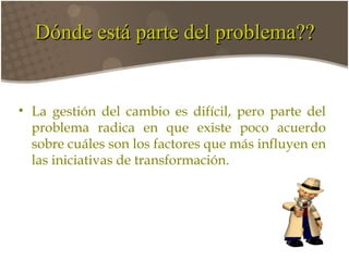 El Lado Duro De La GestióN Del Cambio | PPT