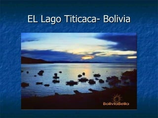 EL Lago Titicaca- Bolivia
 