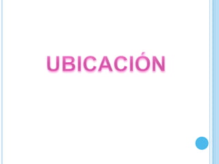UBICACIÓN