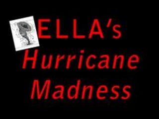 Ella's Hurricane Madness