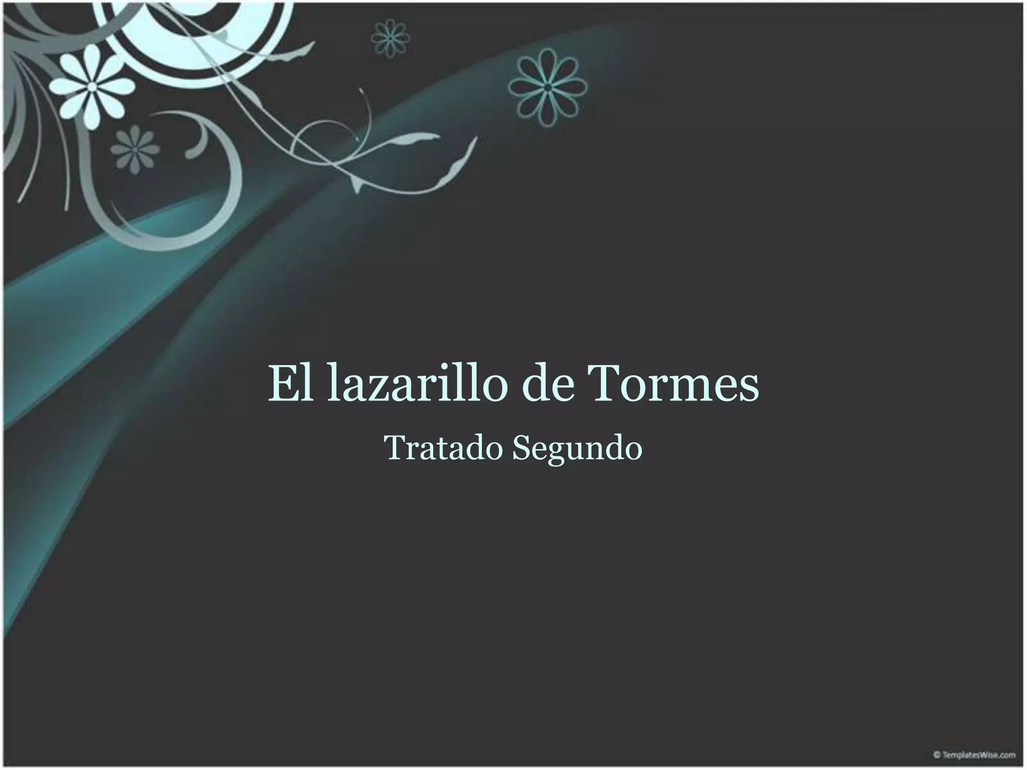 El lazarillo de tormes segundo tratado | PPT