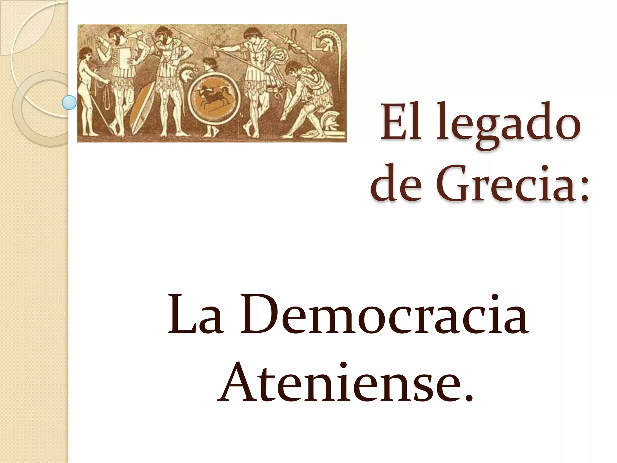 El legado de grecia, la democracia ateniense. | PPTX