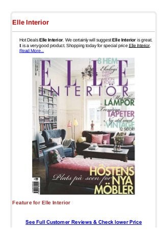 Elle Interior
Hot Deals Elle Interior. We certainly will suggest Elle Interior is great.
It is a very good product. Shopping today for special price Elle Interior.
Read More...
Feature for Elle Interior
See Full Customer Reviews & Check lower Price
 