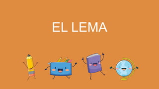 El lema | PPTX