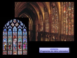 VIDRIERA (Fragmentos de vidrio coloreados) 