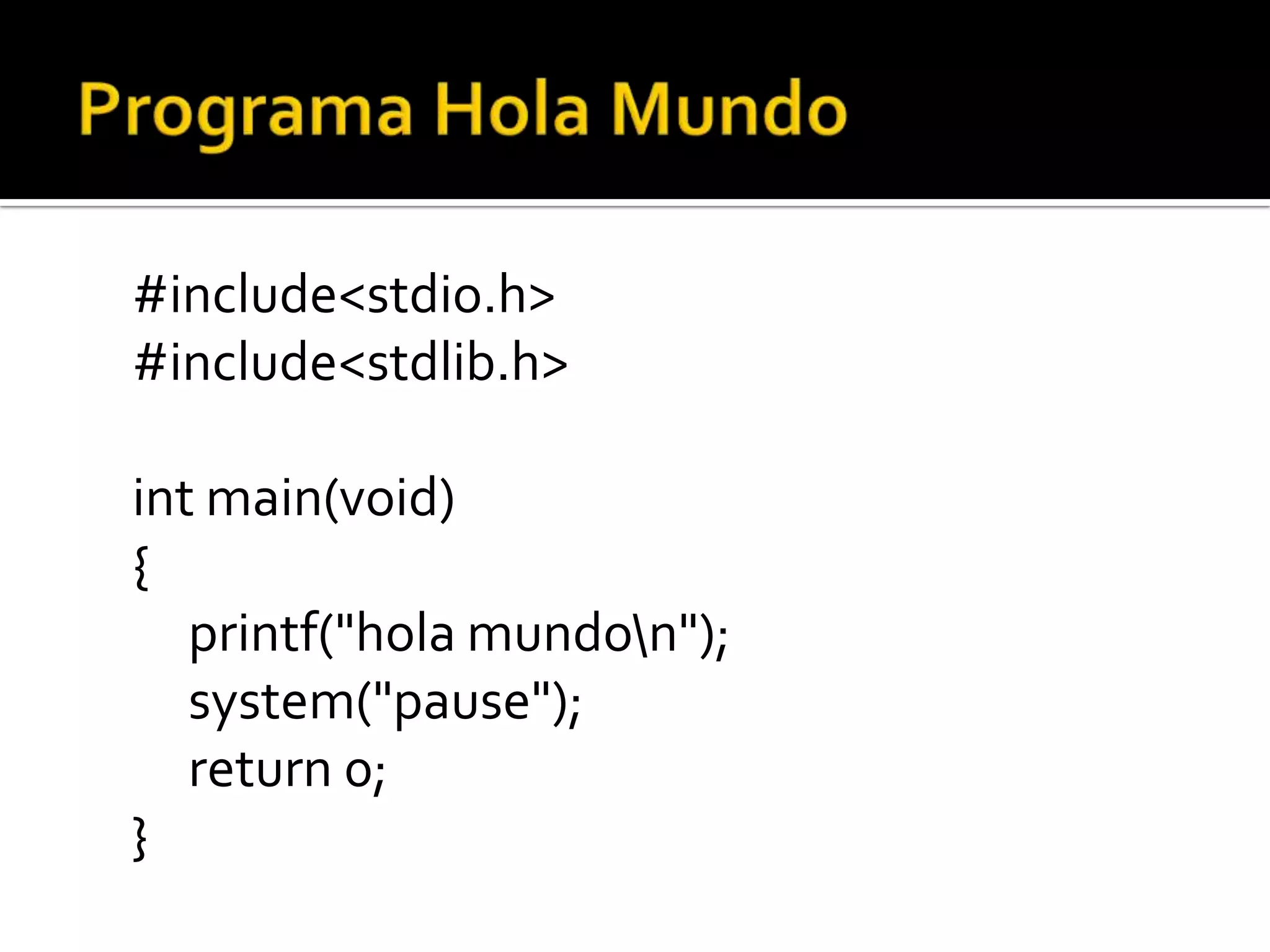 #include<stdio.h>
#include<stdlib.h>

int main(void)
{
   printf("hola mundon");
   system("pause");
   return 0;
}
 