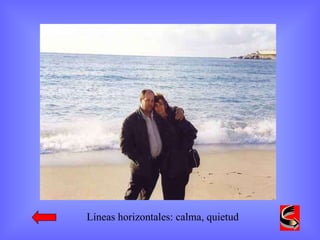 Líneas horizontales: calma, quietud 