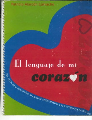 El Lenguaje de mi corazón. Patricio Alarcón