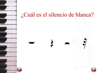 ¿Cuál es el silencio de blanca? 