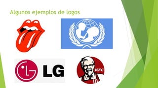 Algunos ejemplos de logos
 