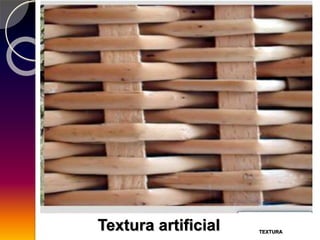 Textura artificial TEXTURA
 