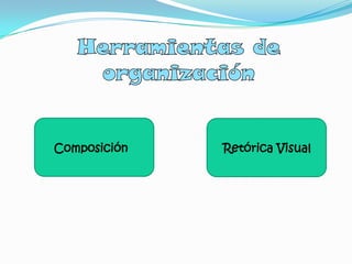 Composición

Retórica Visual

 