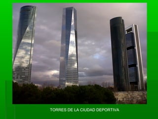TORRES DE LA CIUDAD DEPORTIVA
 