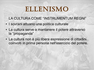 ellenisMo
LA CITTÀ: NUOVA IDENTITÀ E FUNZIONE
 
