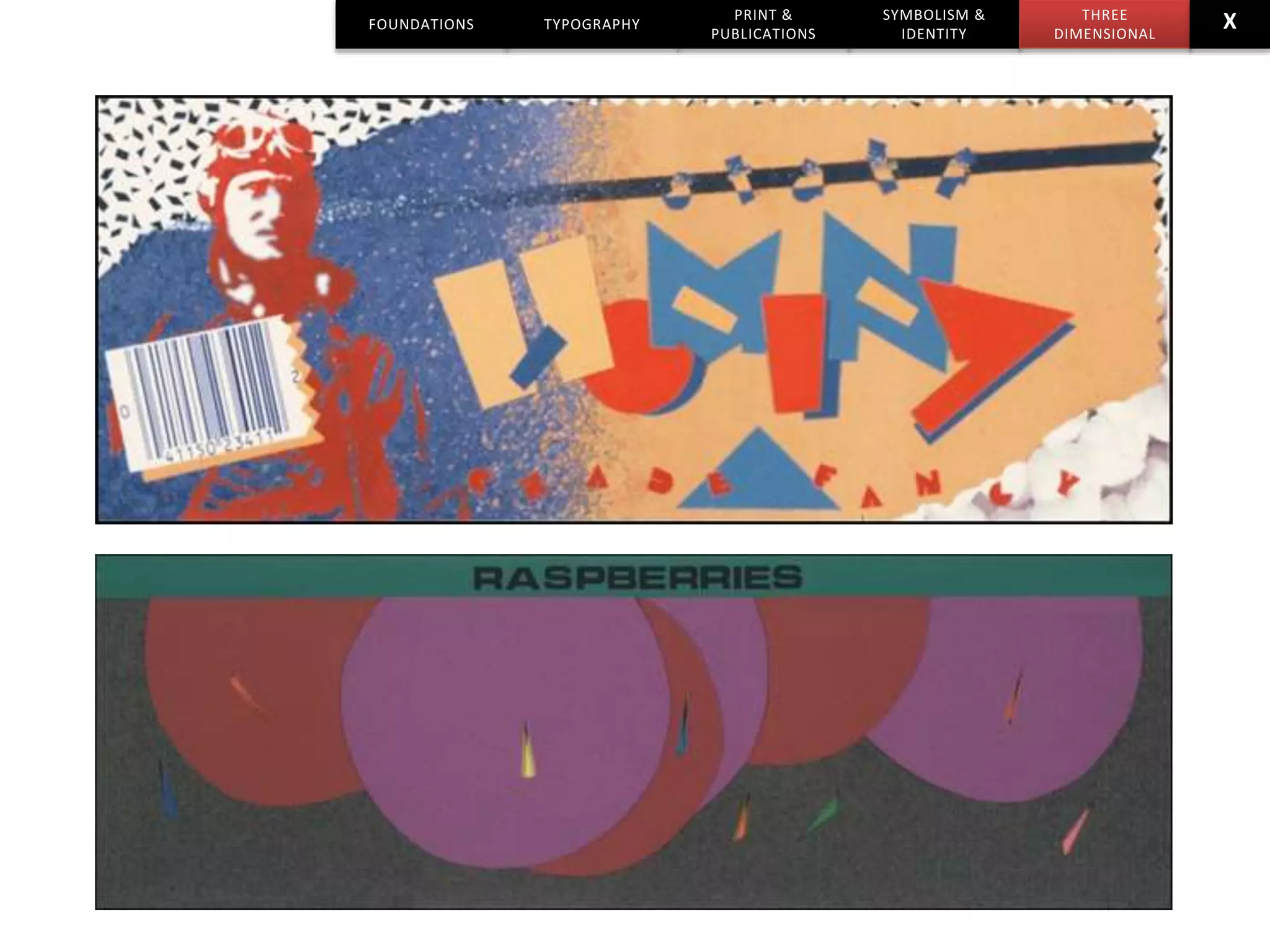 TYPOGRAPHY
PRINT &
PUBLICATIONS
SYMBOLISM &
IDENTITY
THREE
DIMENSIONAL
XFOUNDATIONS
 