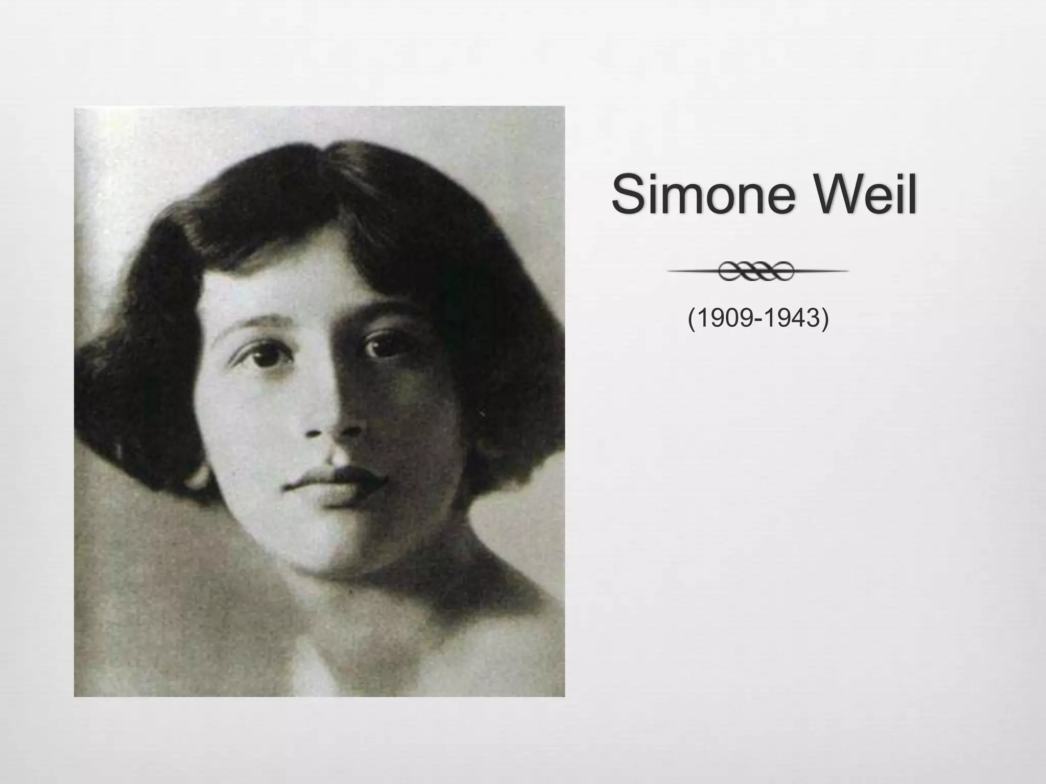 Simone Weil(1909-1943)