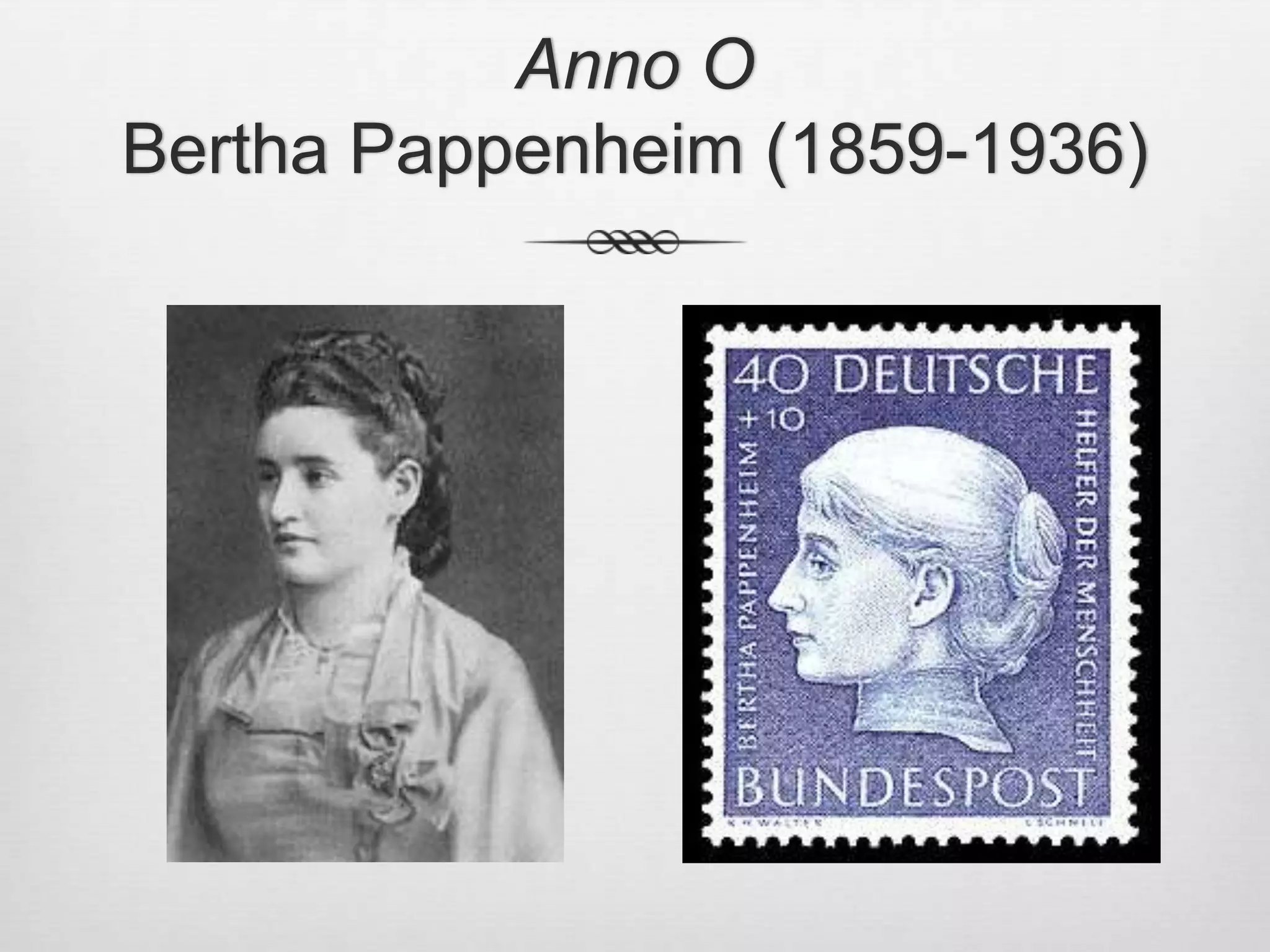Anno O Bertha Pappenheim (1859-1936)