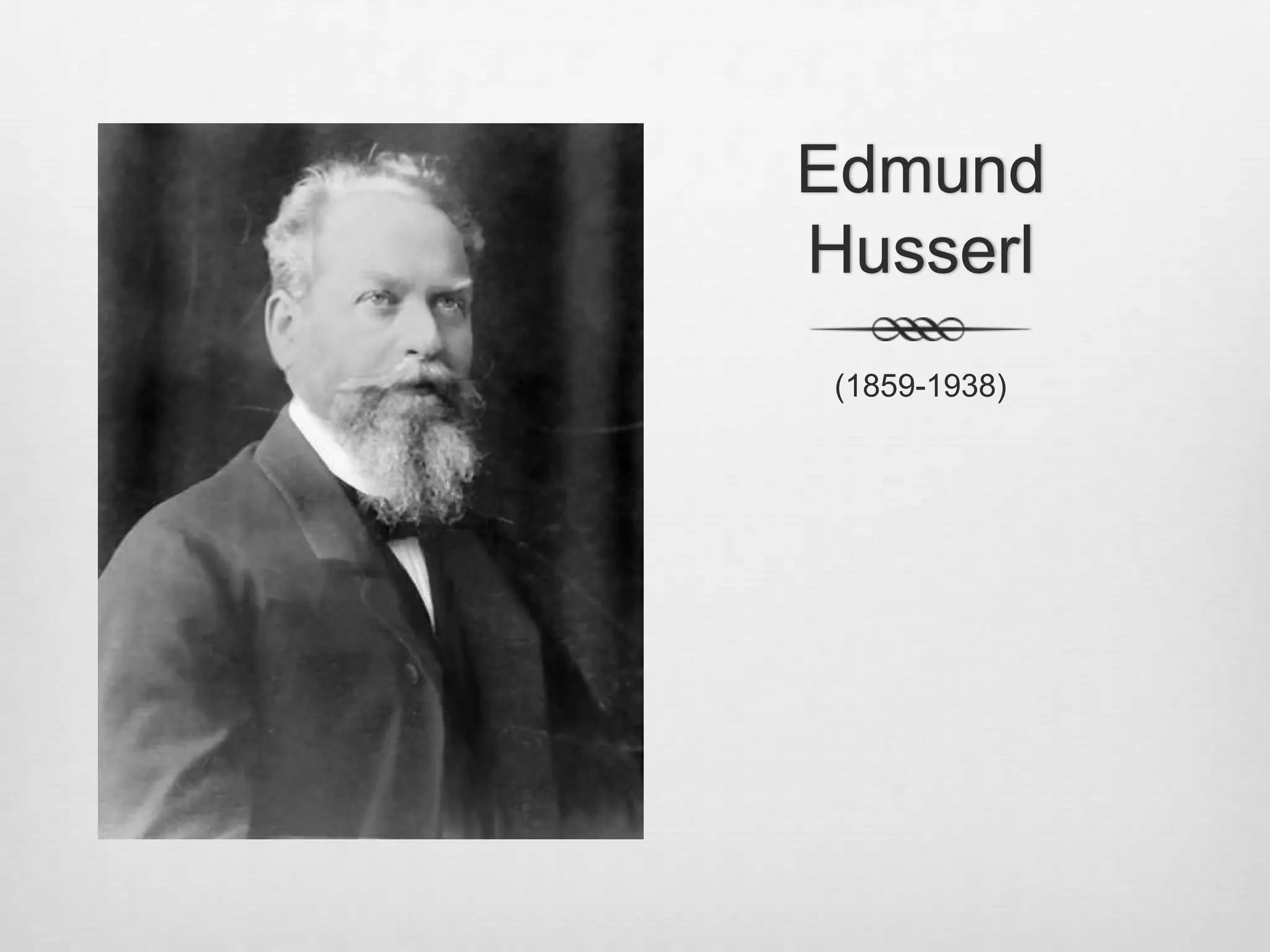 Edmund Husserl(1859-1938)
