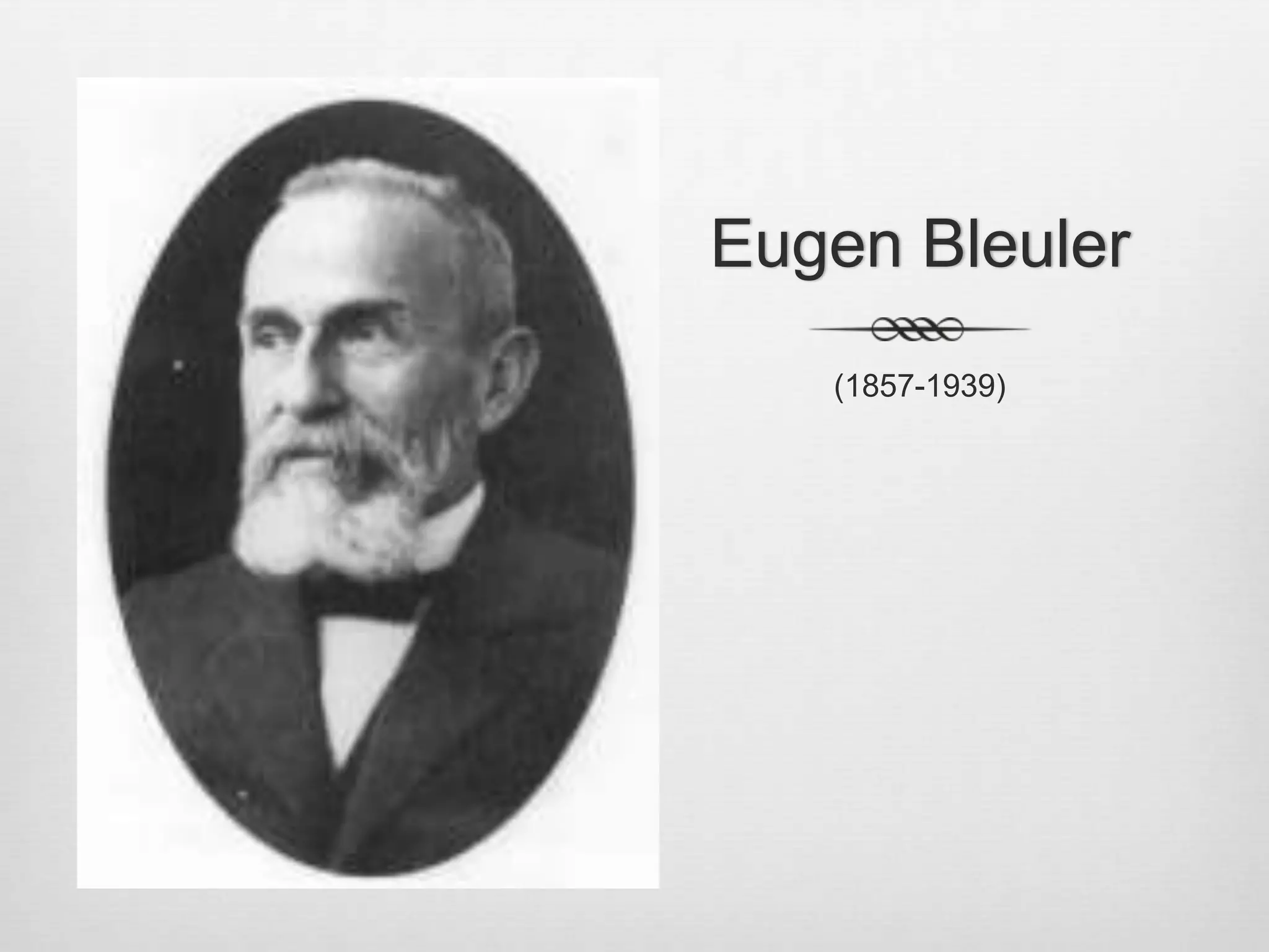 Eugen Bleuler(1857-1939)