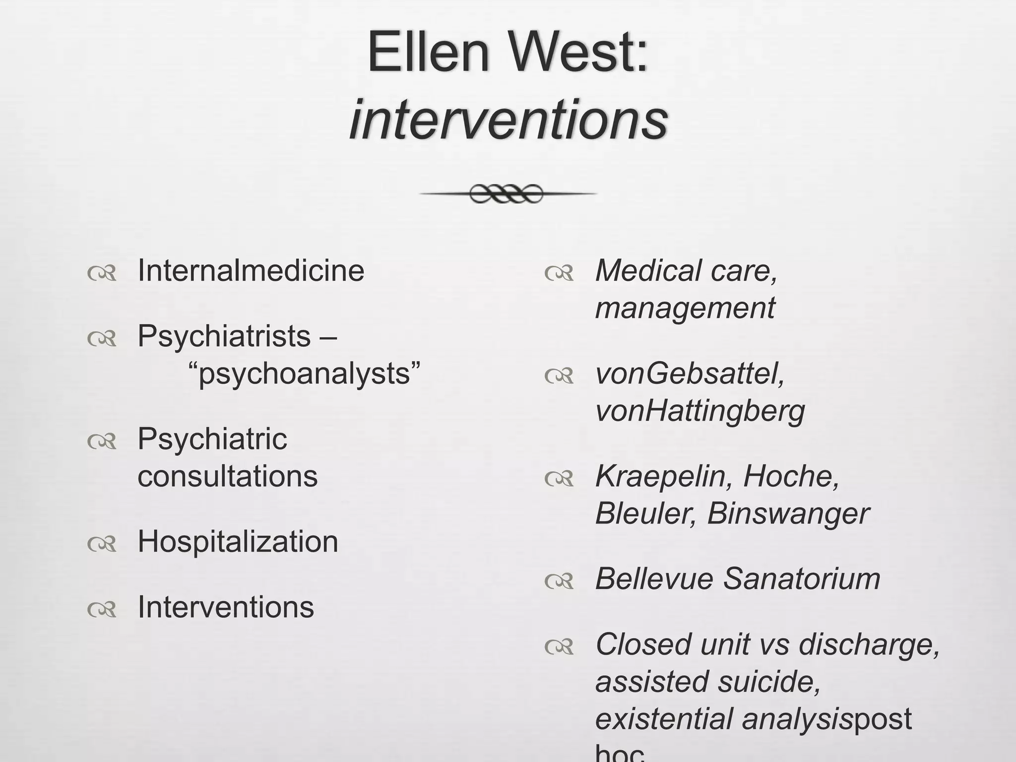 Evolution of PsychiatryClinicalPsychiatry  – 					Mental illness+ biologyDynamicPsychiatry – 				Psychoanalysis + clinicalpsychiatryExistential Psychiatry – 				Psychoanalysis + phenomenology + clinicalpsychiatryCriticalPsychiatry – 				Psychiatry + or psychiatry –