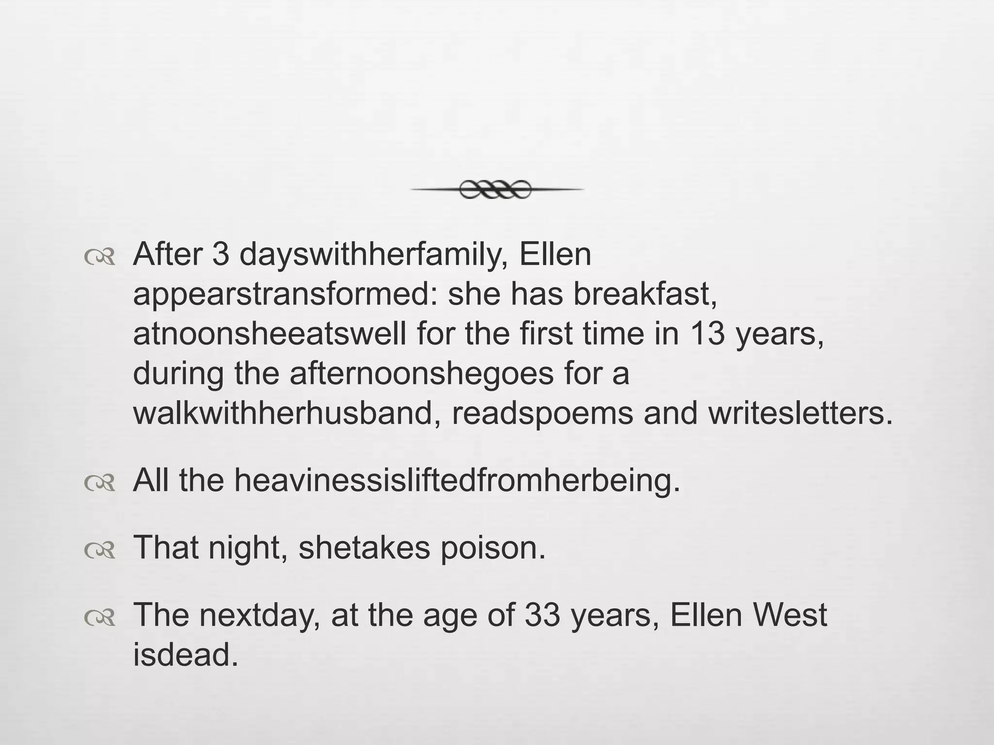 TheDeath of “Ellen West”I becamefascinated by the question of responsability.Whocausedherdeath, directly or indirectly?—Salvador Minuchin (1984)