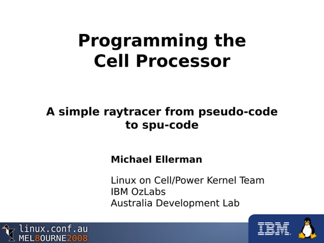 Programming the Cell Processor A simple raytracer from pseudo-code to ...